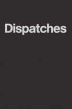Смотреть Dispatches онлайн бесплатно.