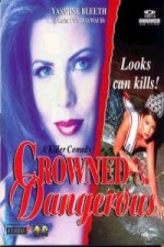 Смотреть Crowned and Dangerous онлайн бесплатно.