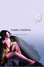 Guarda online Fragile Machine gratuitamente.