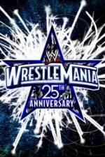 Watch The 25th Anniversary of WrestleMania online free. The 25th Anniversary of WrestleMania poster
