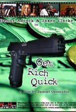 Guarda online Get Rich Quick gratuitamente.