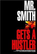 Смотреть Mr Smith Gets a Hustler онлайн бесплатно.