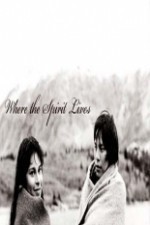Regarder Where the Spirit Lives en ligne gratuitement.