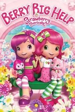 Guarda online Strawberry Shortcake: Berry Big Help gratuitamente. Strawberry Shortcake: Berry Big Help poster